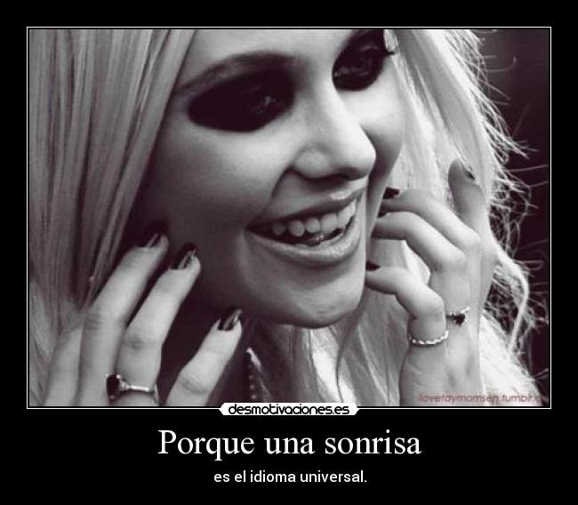 Porque una sonrisa - es el idioma universal.