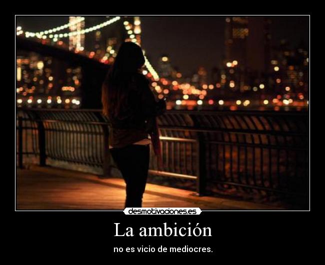 La ambición -