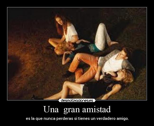 Una  gran amistad - 