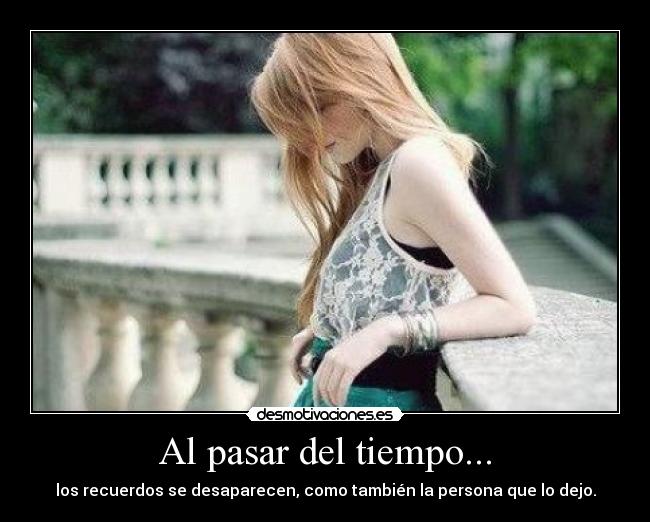 carteles angielizarazo que haci sean recuerdos buenos las personas olvidadn los demas desmotivaciones