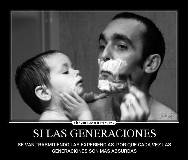 SI LAS GENERACIONES -