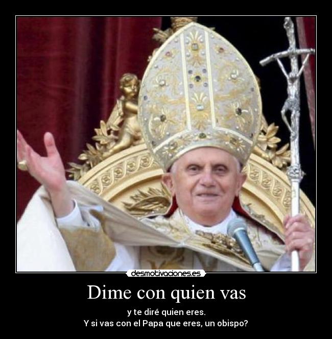 Dime con quien vas -