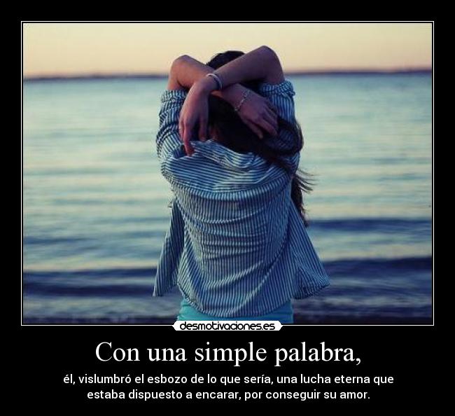 Con una simple palabra, -