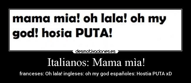 Italianos: Mama mìa! -