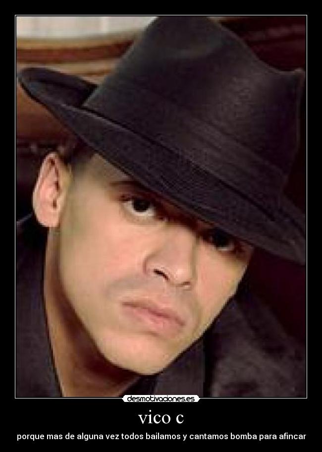 vico c - porque mas de alguna vez todos bailamos y cantamos bomba para afincar