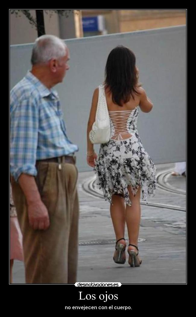 Los ojos - no envejecen con el cuerpo.