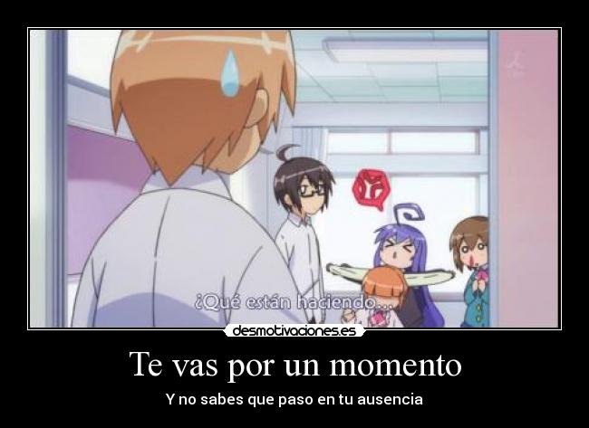 Te vas por un momento -