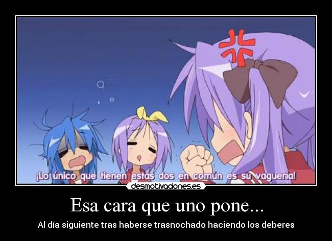 Esa cara que uno pone... -