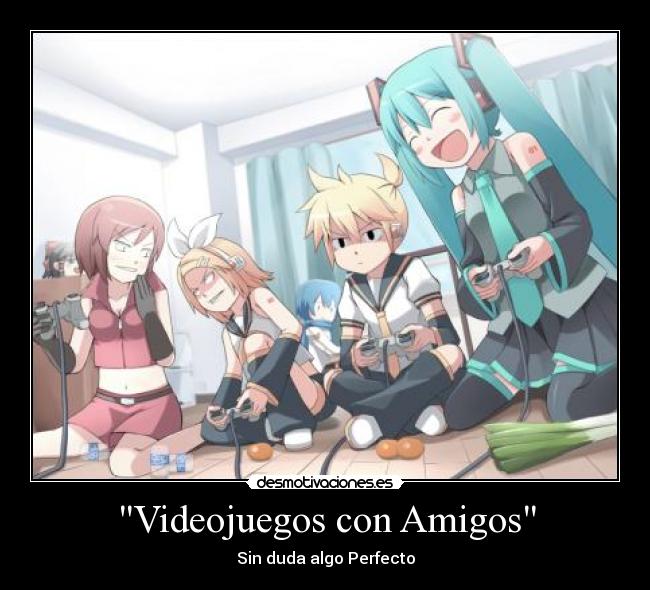 carteles videojuegos amigos video juegos amigos perfecto desmotivaciones