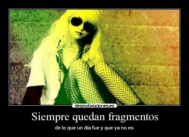 Siempre quedan fragmentos -