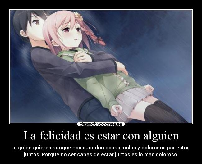 La felicidad es estar con alguien - 
