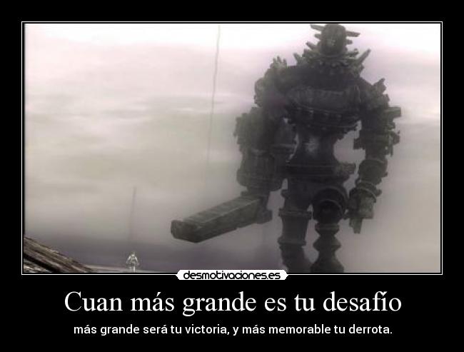carteles shadow the colossus amo este juegazo epico desmotivaciones