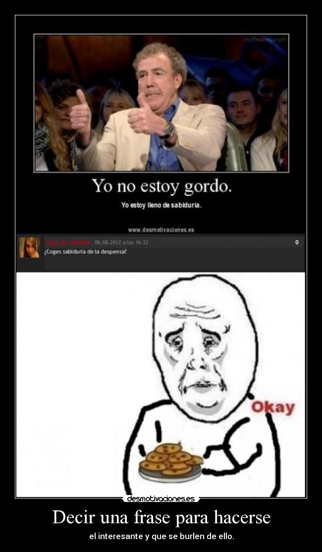 Decir una frase para hacerse - el interesante y que se burlen de ello.