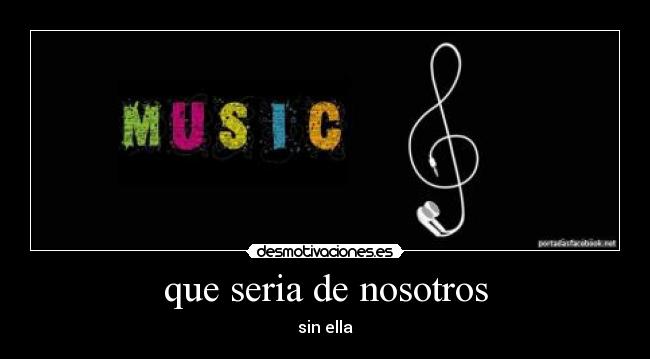 que seria de nosotros - sin ella