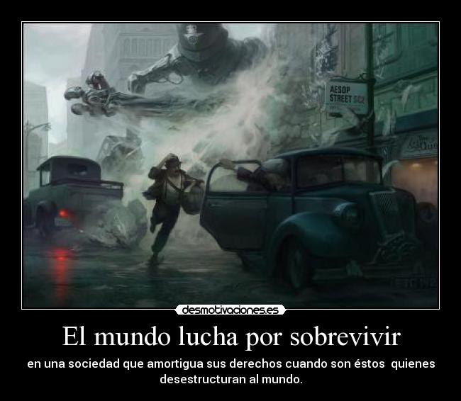 El mundo lucha por sobrevivir - 