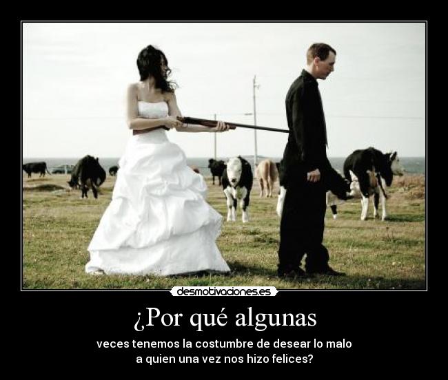 ¿Por qué algunas -