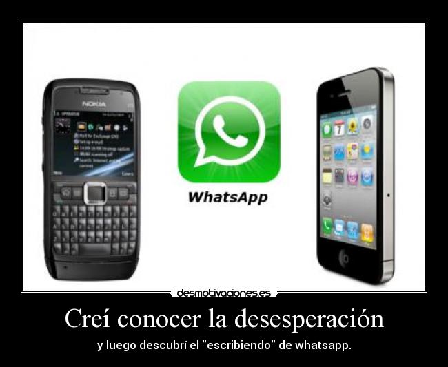 Creí conocer la desesperación -