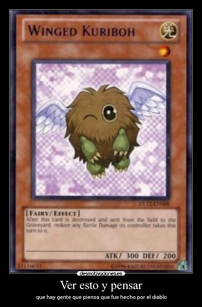 Ver esto y pensar - que hay gente que piensa que fue hecho por el diablo