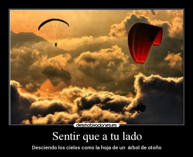 Sentir que a tu lado - Desciendo los cielos como la hoja de un  árbol de otoño