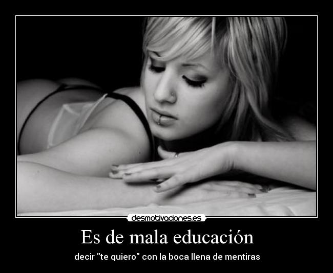Es de mala educación Desmotivaciones Es de mala educación Desmotivaciones