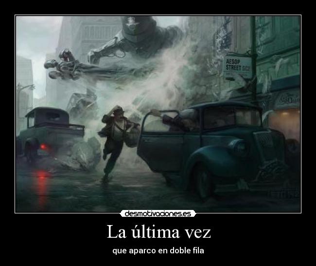 La última vez - que aparco en doble fila