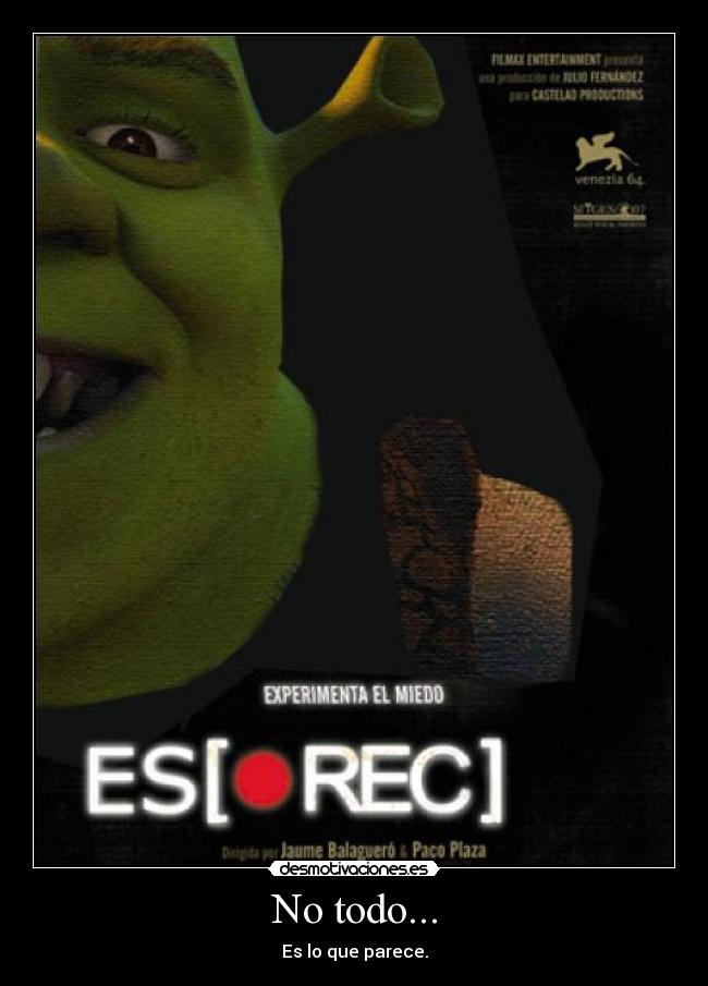 No todo... - Es lo que parece.