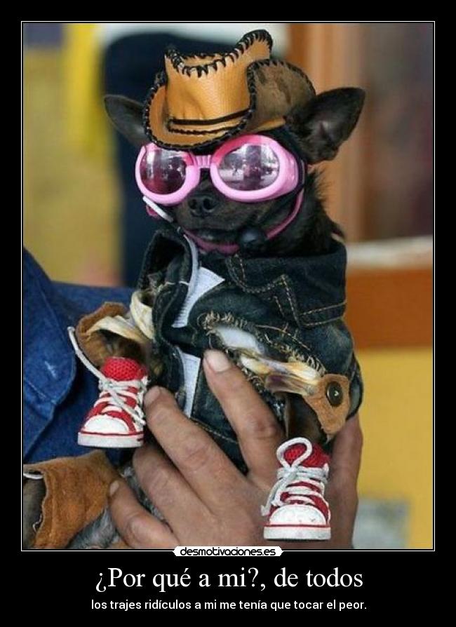 ¿Por qué a mi?, de todos - 
