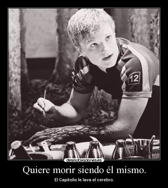 Quiere morir siendo él mismo. -