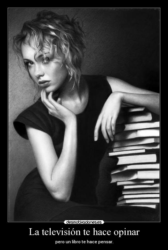 La televisión te hace opinar - 