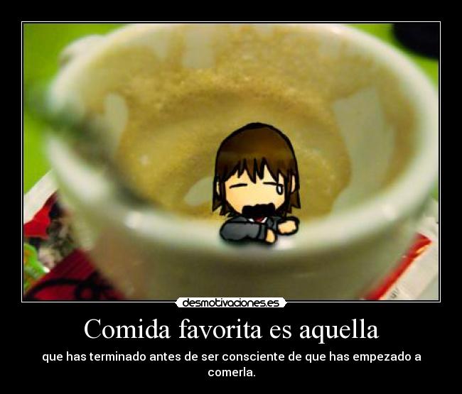 Comida favorita es aquella - 