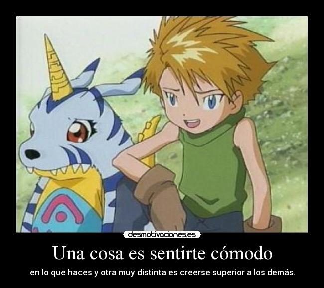 Una cosa es sentirte cómodo -