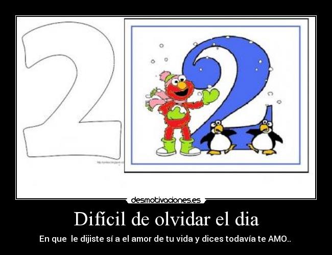 Difícil de olvidar el dia - En que le dijiste sí a el amor de tu vida y dices todavía te AMO..♥♥