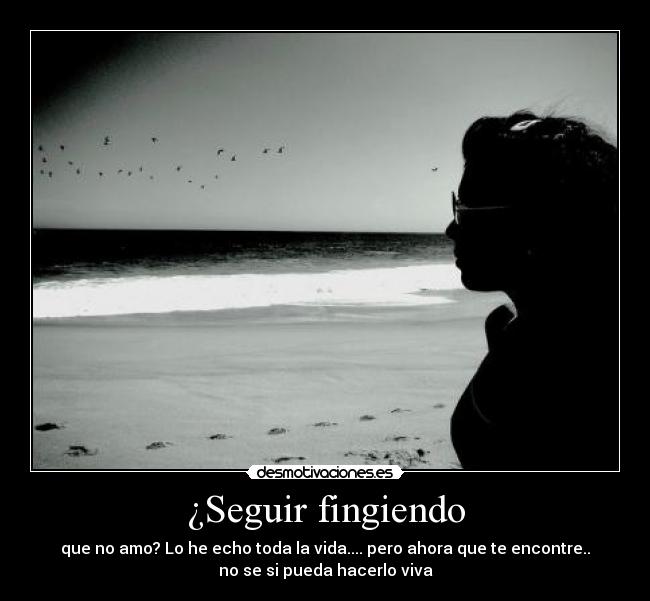 ¿Seguir fingiendo -