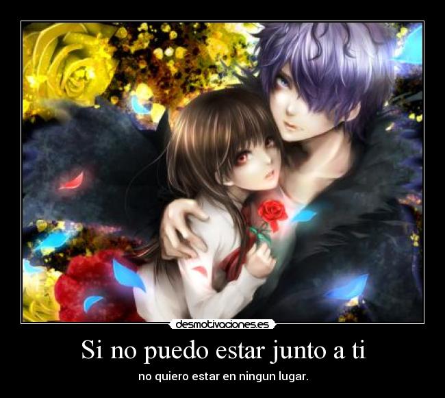 Si no puedo estar junto a ti - 