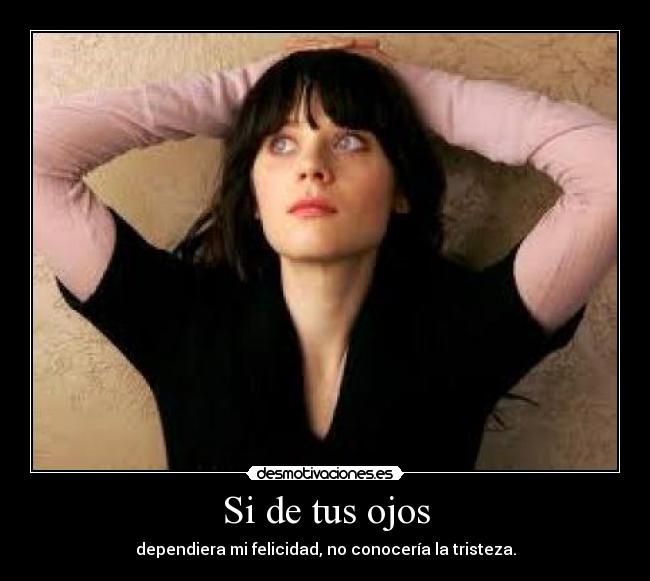 Si de tus ojos -