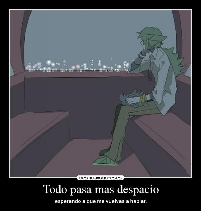 Todo pasa mas despacio - 