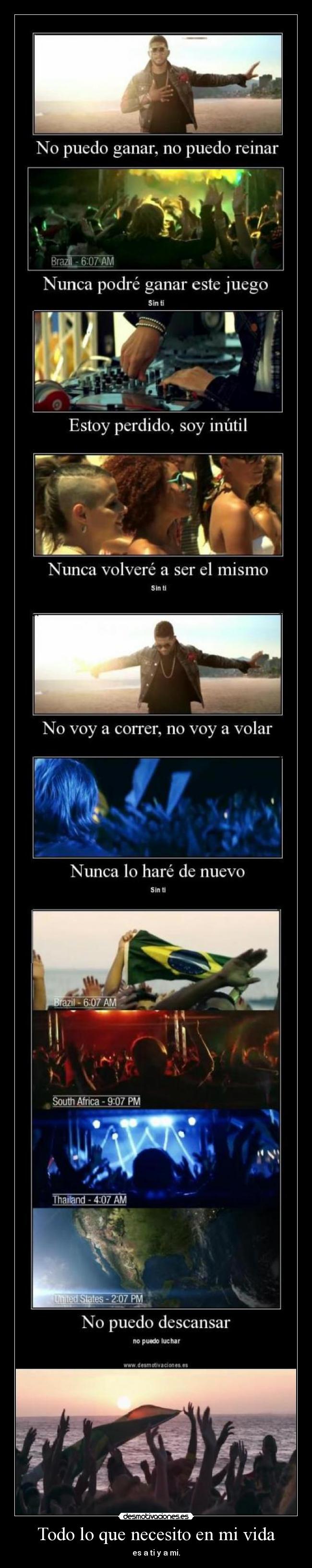 Todo lo que necesito en mi vida - es a ti y a mi.