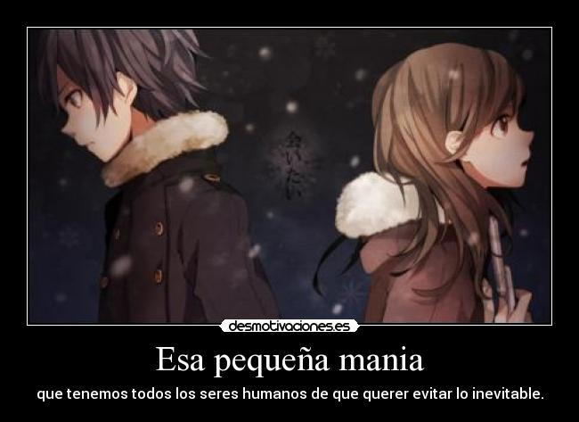 Esa pequeña mania -