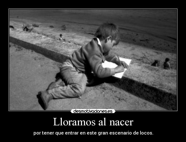 Lloramos al nacer - 