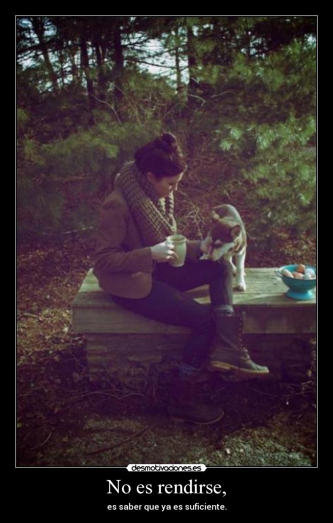 No es rendirse, - 