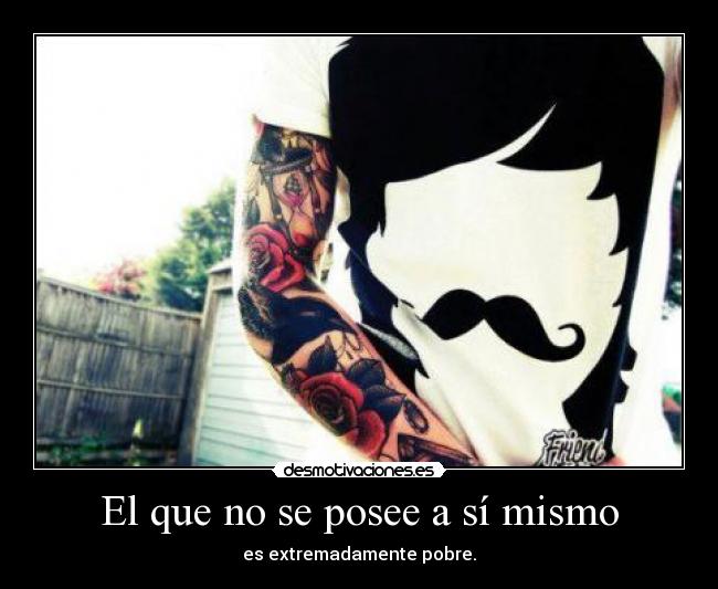 El que no se posee a sí mismo -