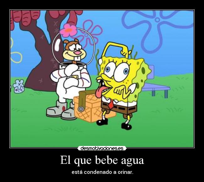 El que bebe agua -