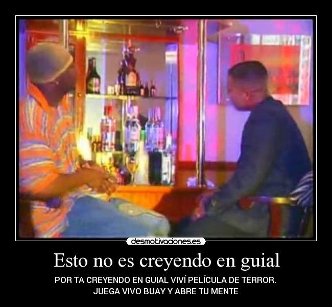 Esto no es creyendo en guial -