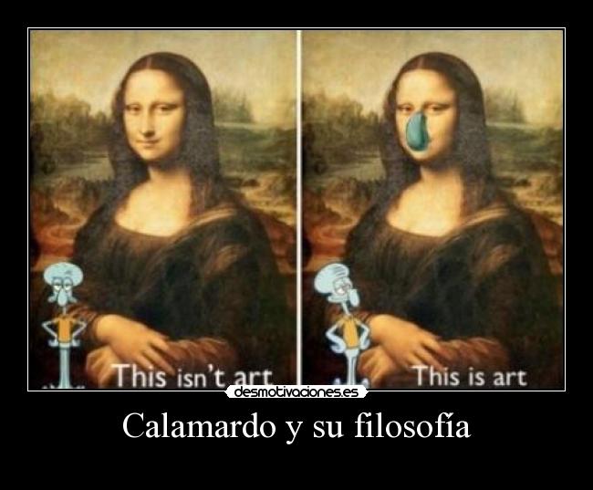carteles filosofia calamardo desmotivaciones