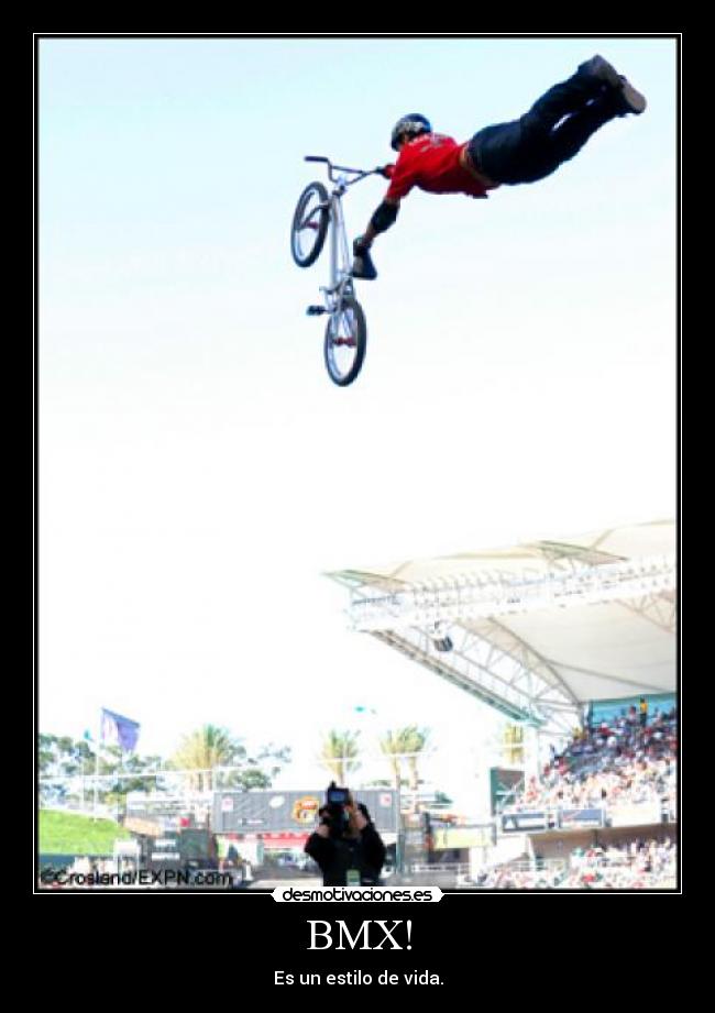 BMX! - Es un estilo de vida.