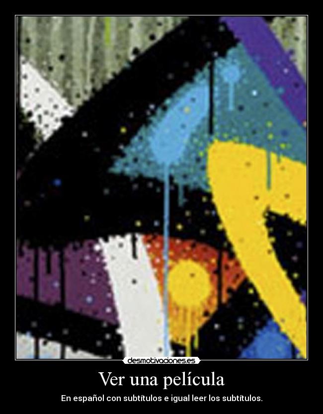 Ver una película - En español con subtítulos e igual leer los subtítulos.