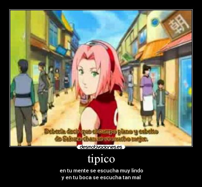tipico - en tu mente se escucha muy lindo
y en tu boca se escucha tan mal