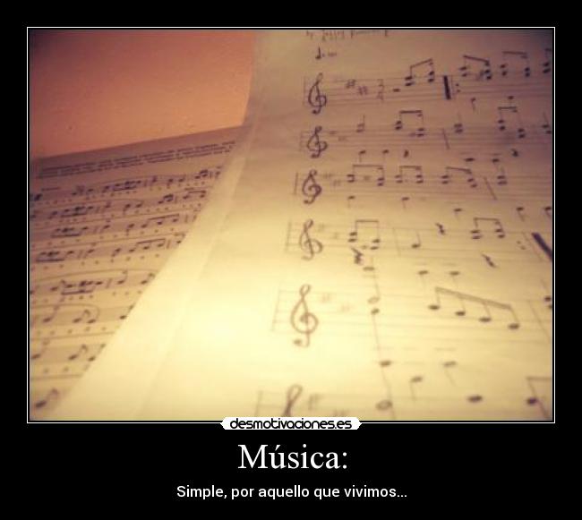 Música: - Simple, por aquello que vivimos...