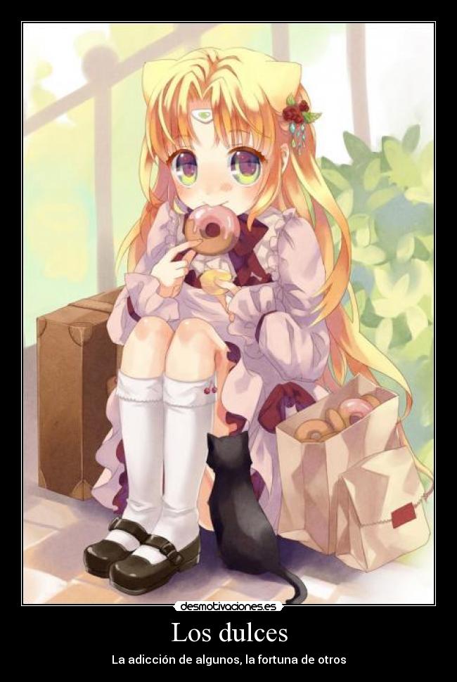 Los dulces - La adicción de algunos, la fortuna de otros