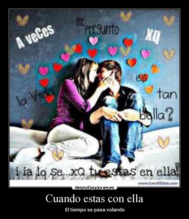 Cuando estas con ella - El tiempo se pasa volando